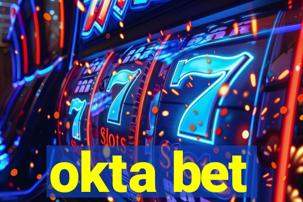 okta bet